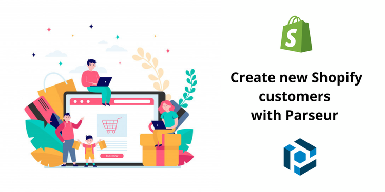 Create new Shopify customers from parsed email data