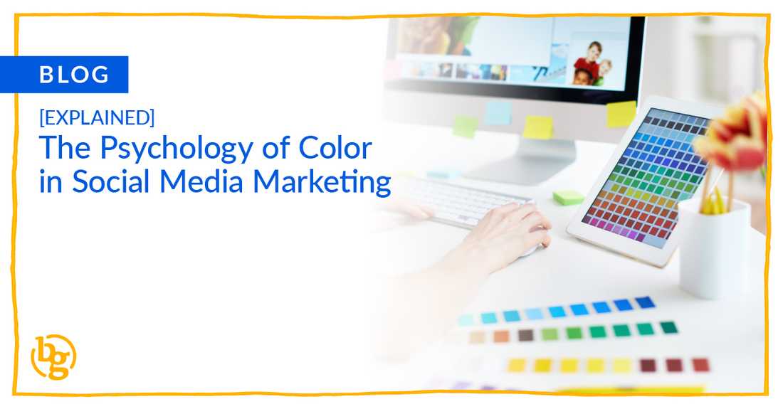  [Explained] The Psychology of Color in Social Media Marketing