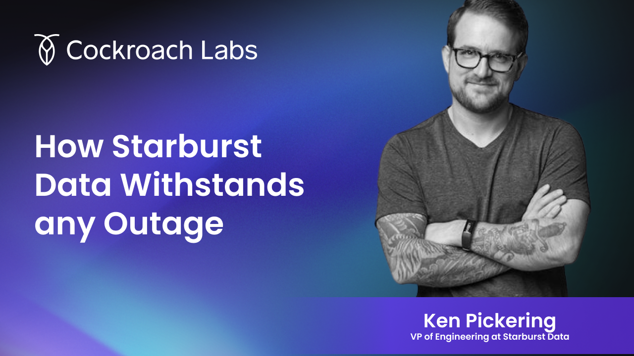 How Starburst Data withstands any outage with a multi-region application built on CockroachDB