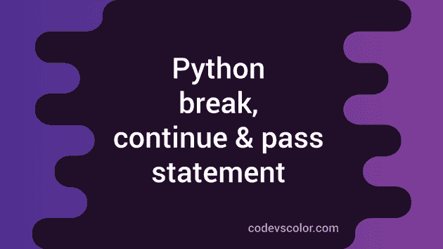 Python Break, Continue And Pass Statement : Python Tutorial 15 ...