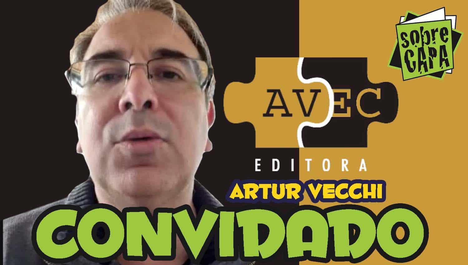 Artur Vecchi e os 7 anos da AVEC Editora