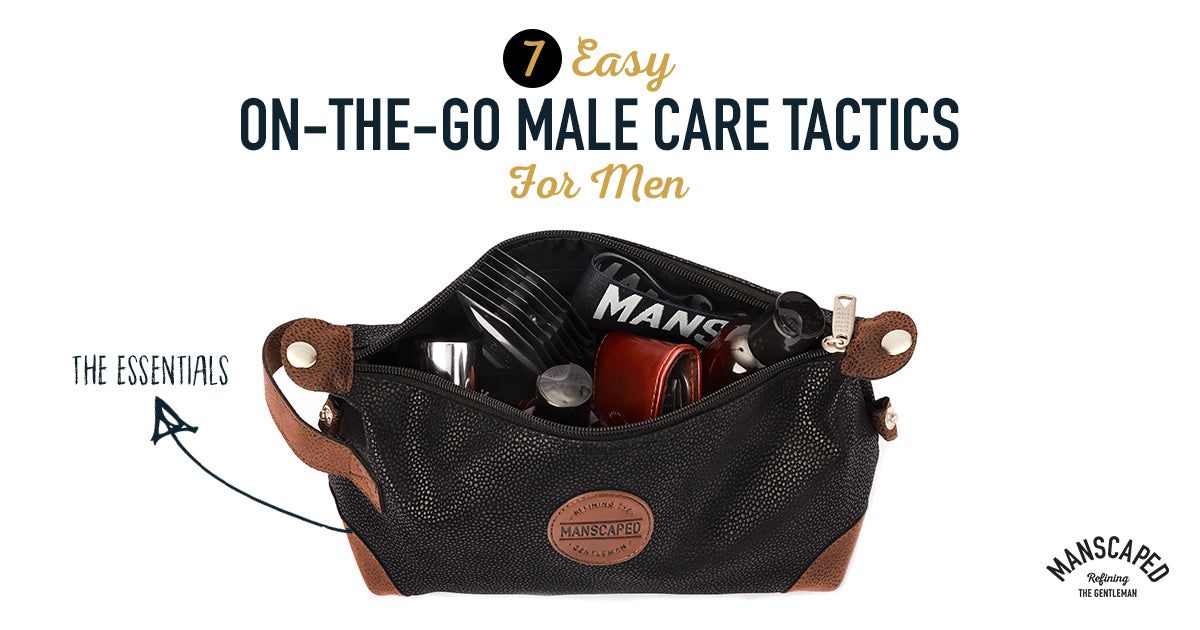 7 Easy On-the-Go Male Care Tactics For Men
