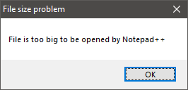 Notepad++ can not open a large file