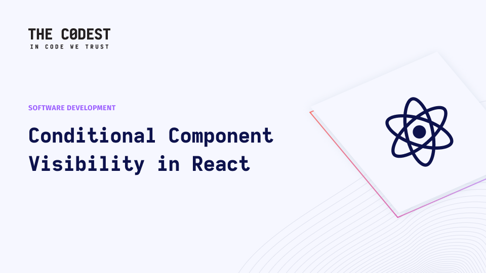 Enhancing Component Visibility in React with Conditional Rendering and Guards - Image