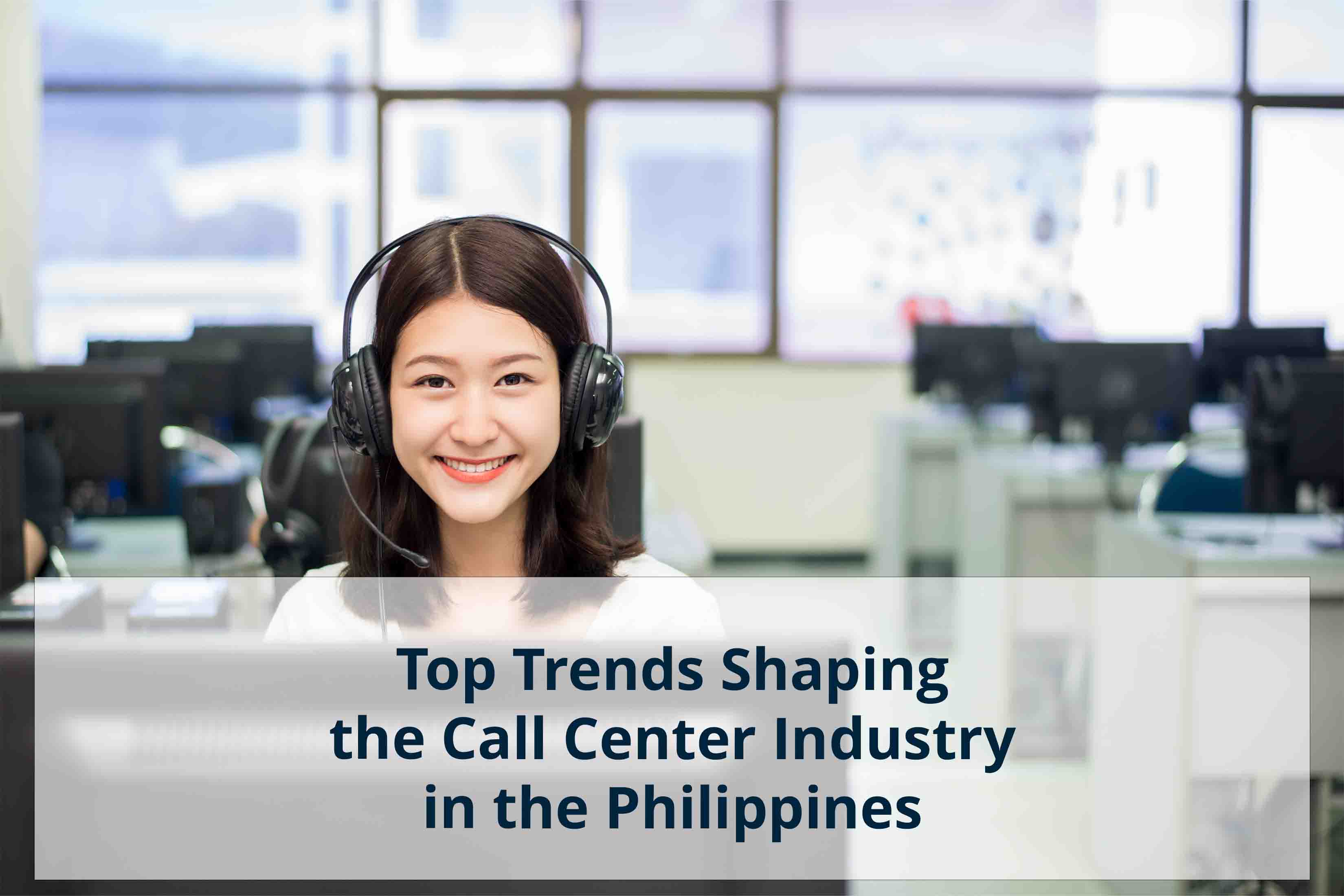 top trends shaping call center philippines