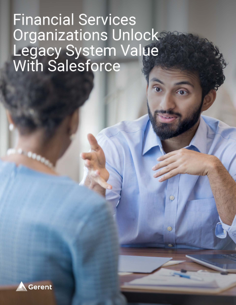 Financial Services Organizations Unlock Legacy System Value With
Salesforce
Cover
