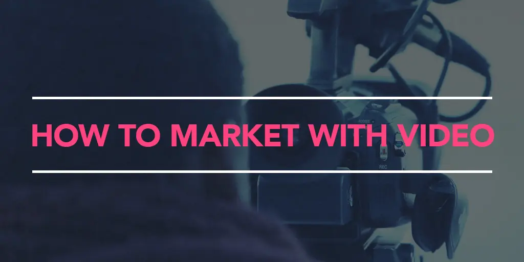 FEATURED_How-to-Market-With-Video