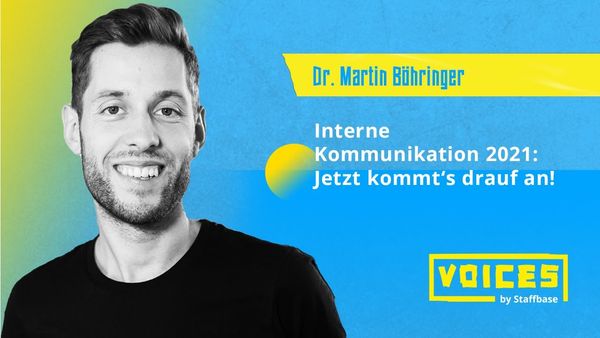 Dr. Martin Böhringer: Interne Kommunikation 2021 - Jetzt kommt's drauf an!