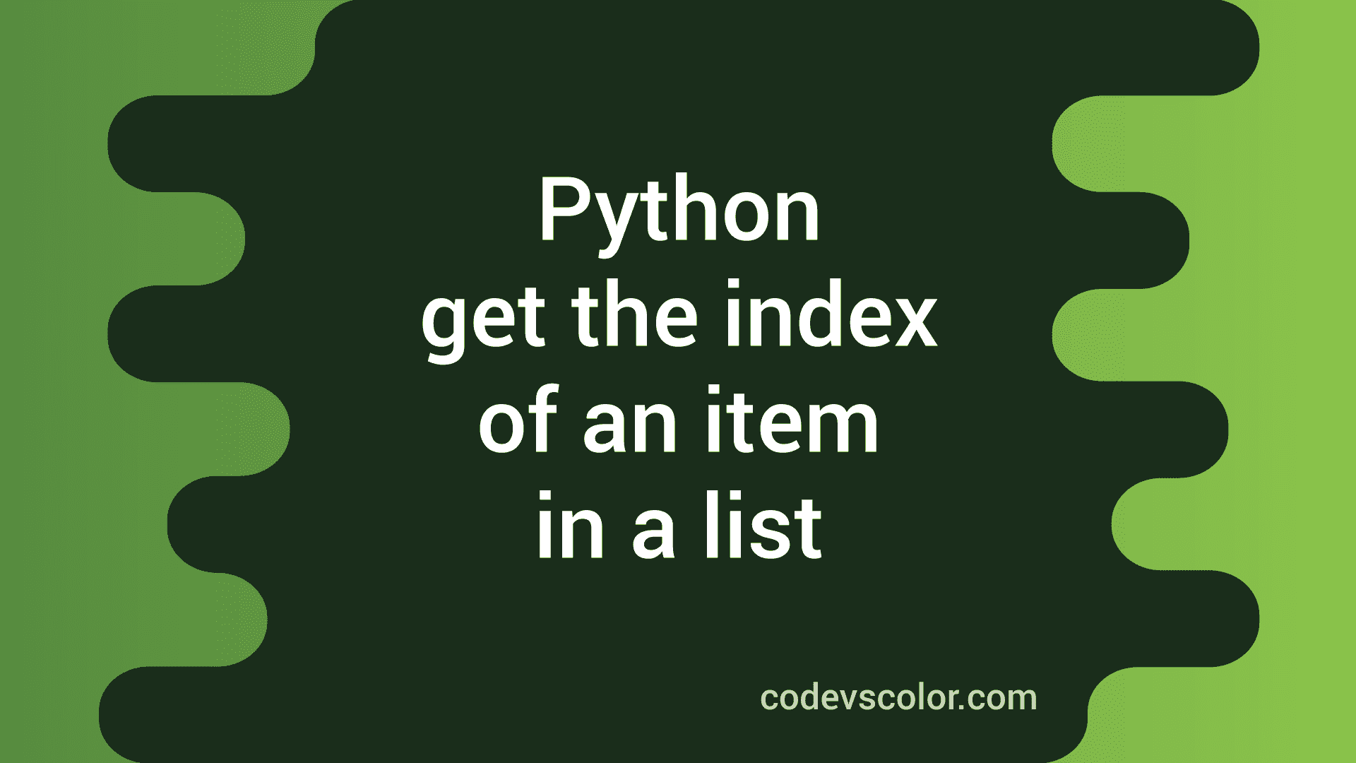 Python index method to get the index of an item in a list - CodeVsColor image.