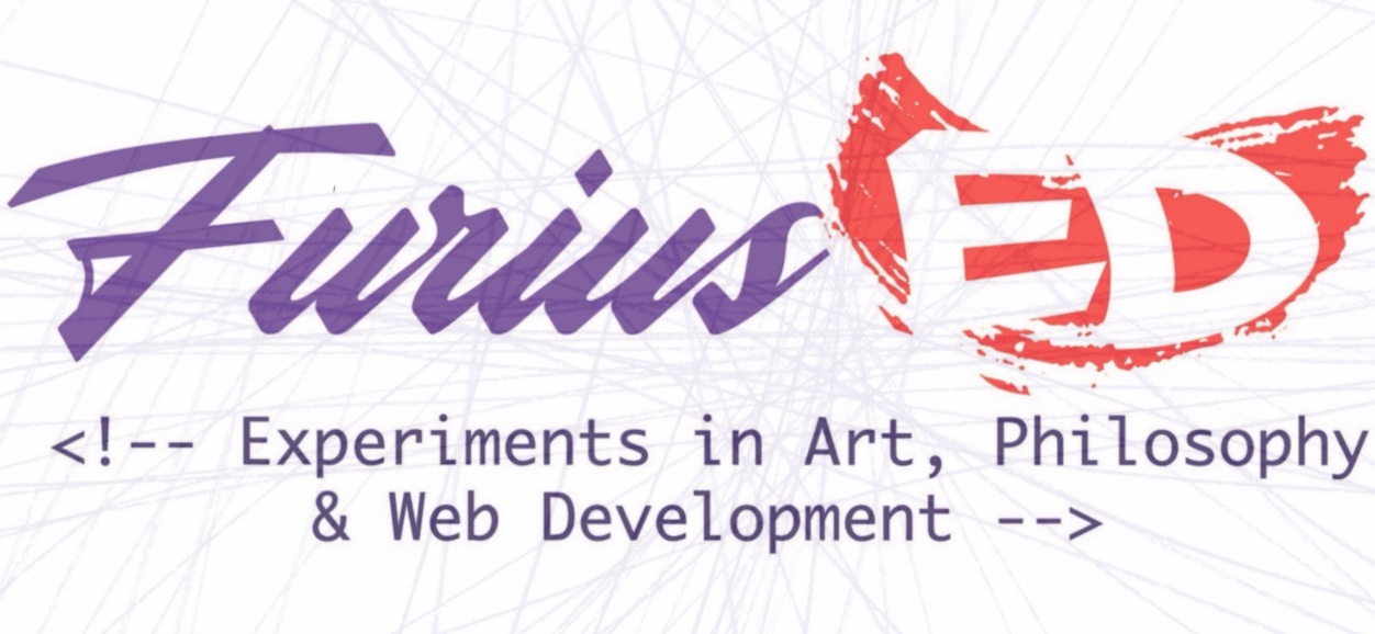 Furius ED header logo. 'Furius' is written in a stylistic font, with a purple colour.
          ED is shown by a bright red brush stroke, with the letters ED stamped into this brushstroke in white block font. There is a caption underneath with the text '<!-- Experiments in Art,
            Philosophy & Web Development -->'