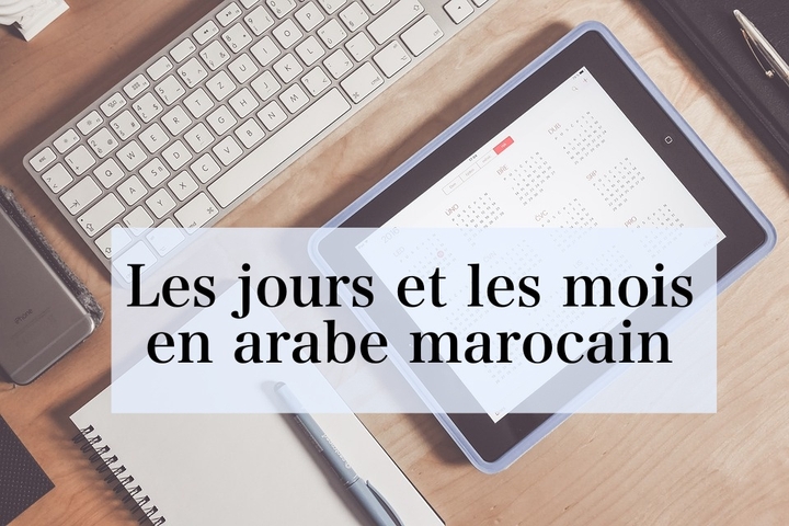 Les jours et les mois en arabe marocain