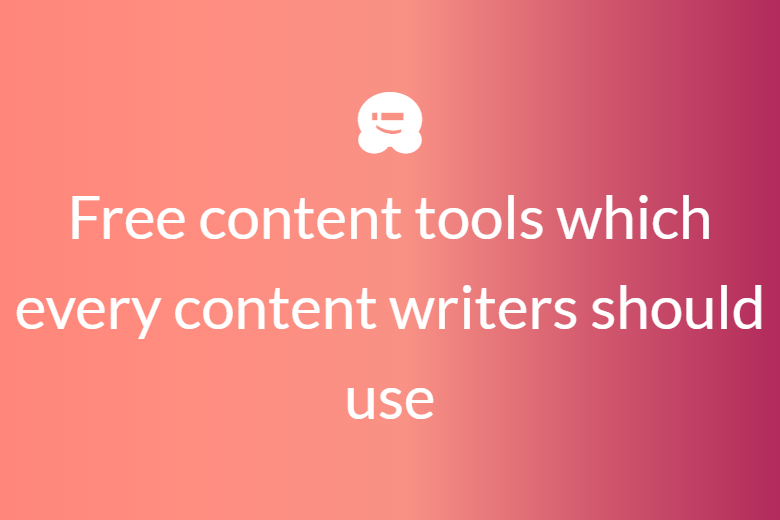 Free content tools which every content writers should use
