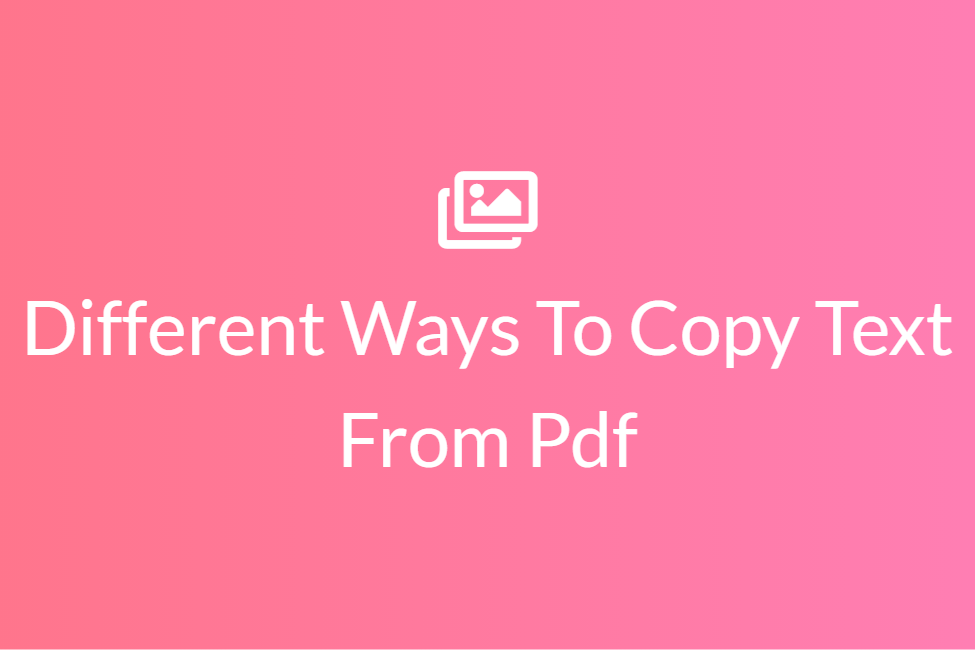 Different Ways To Copy Text From Pdf