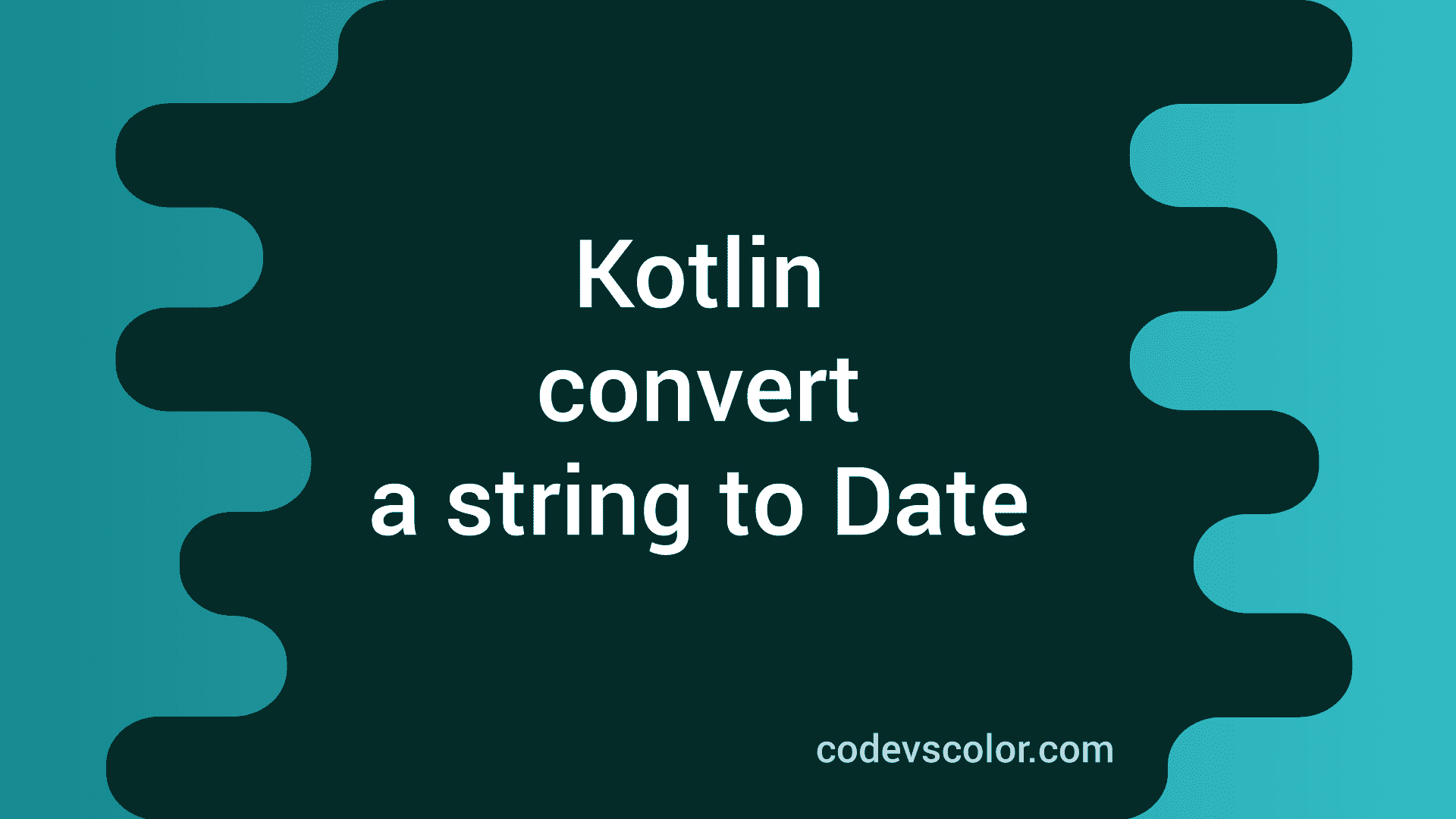How to convert a string to Date in Kotlin CodeVsColor