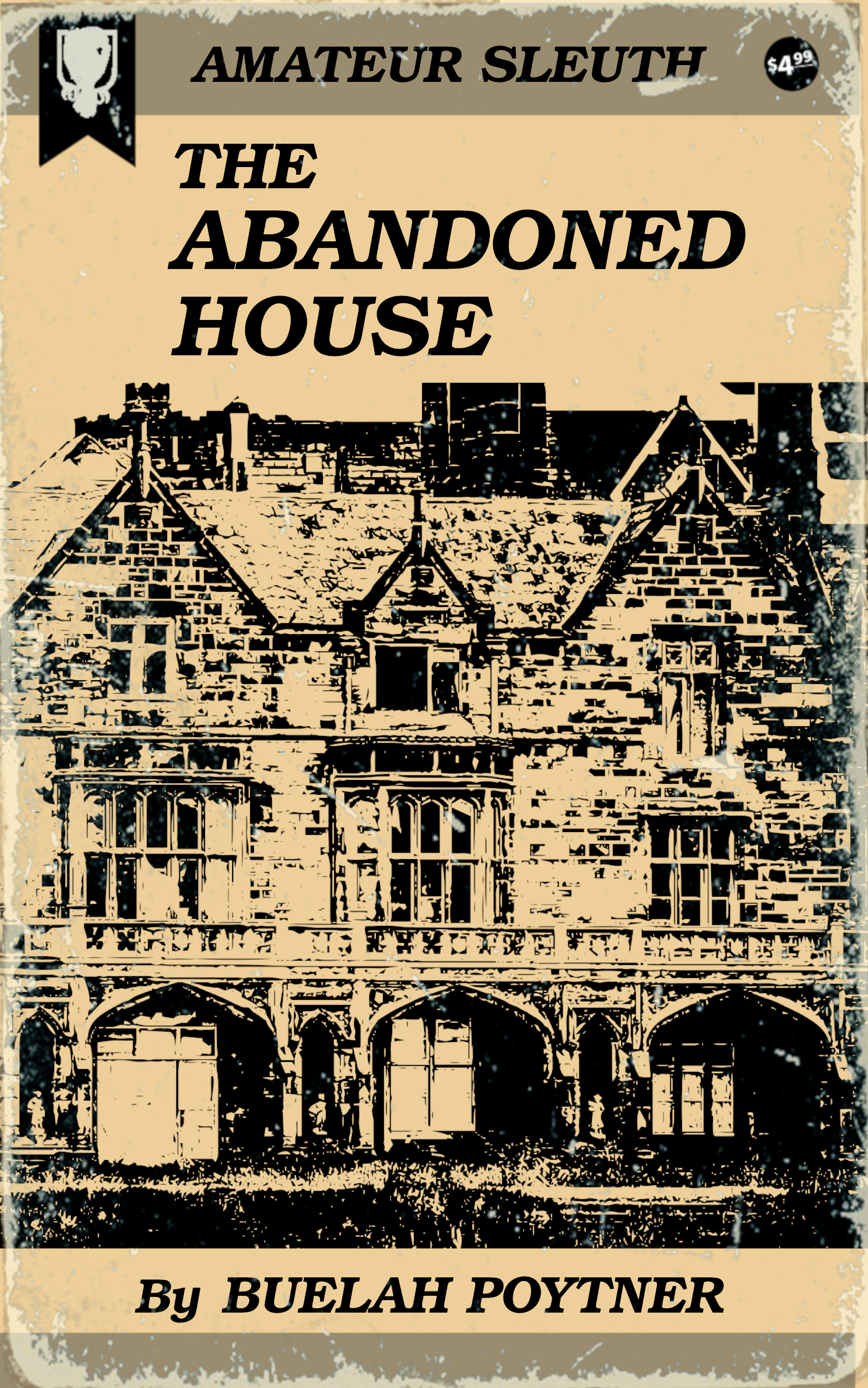 The Abandoned House by Buelah Poynter