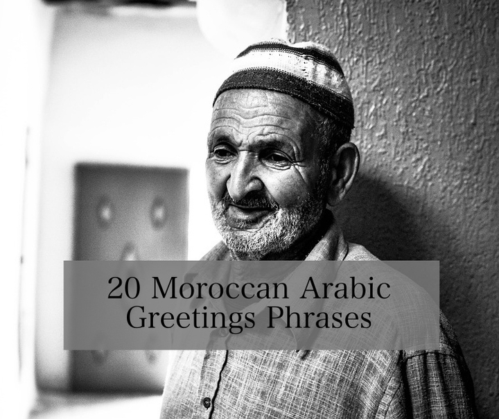 20 Moroccan Arabic Greetings Phrases