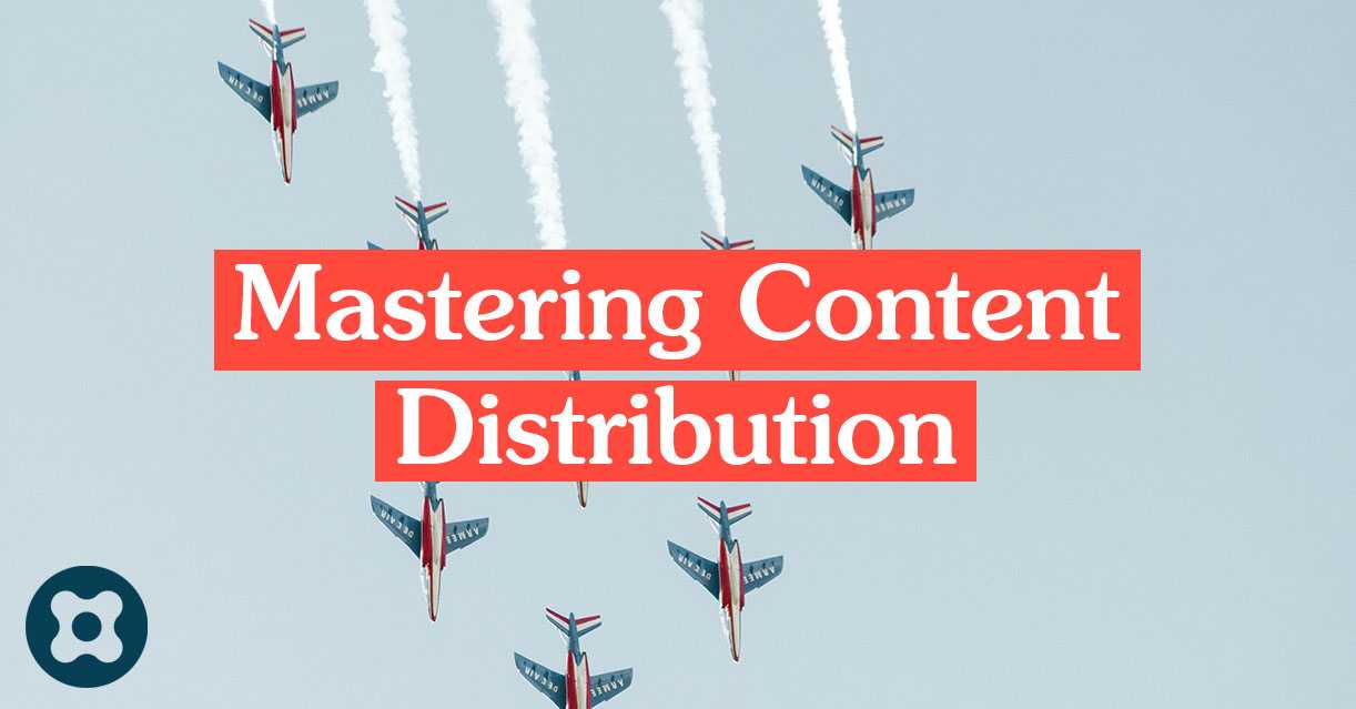 Mastering Content Distribution image