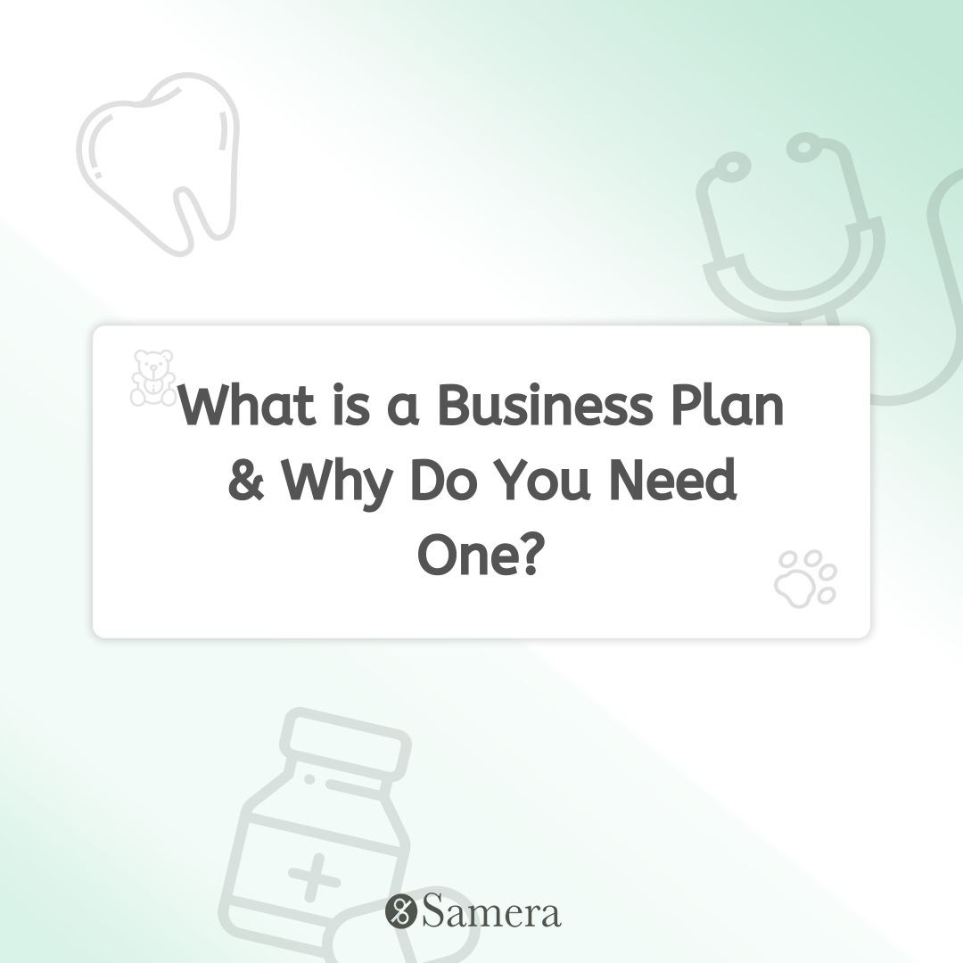 What is a Business Plan &amp; Why Do You Need One?