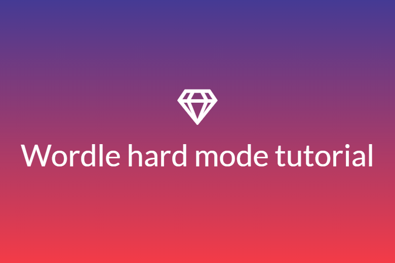 Wordle hard mode tutorial 