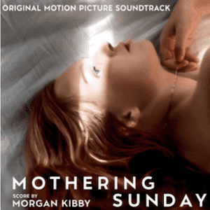 Mothering Sunday: Original Motion Picture Soundtrack