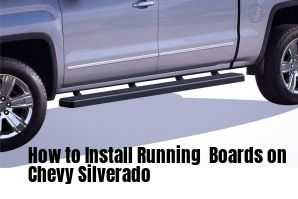 How to install running boards on Chevy Silverado