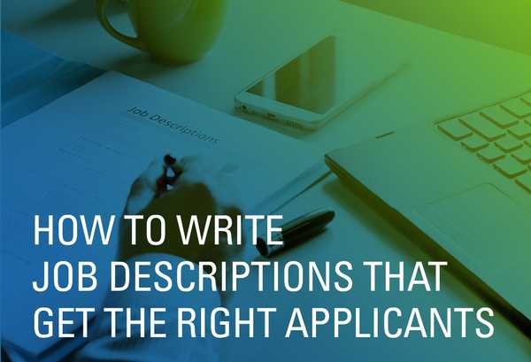 How to Write Job Descriptions That Get the Right Applicants