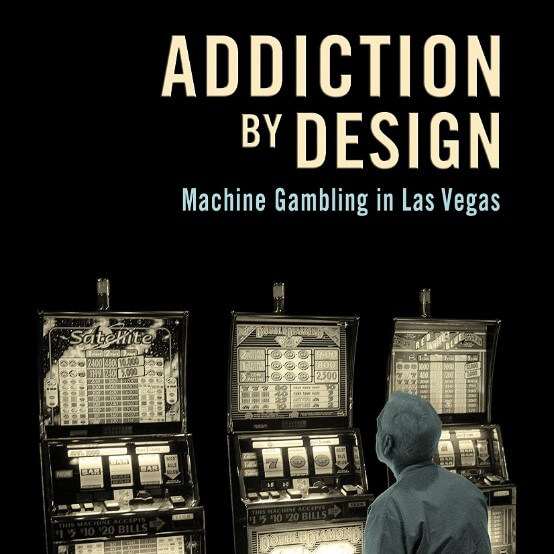 capa do livro Addiction by Design: Machine Gambling in Las Vegas de Natasha Dow Schull