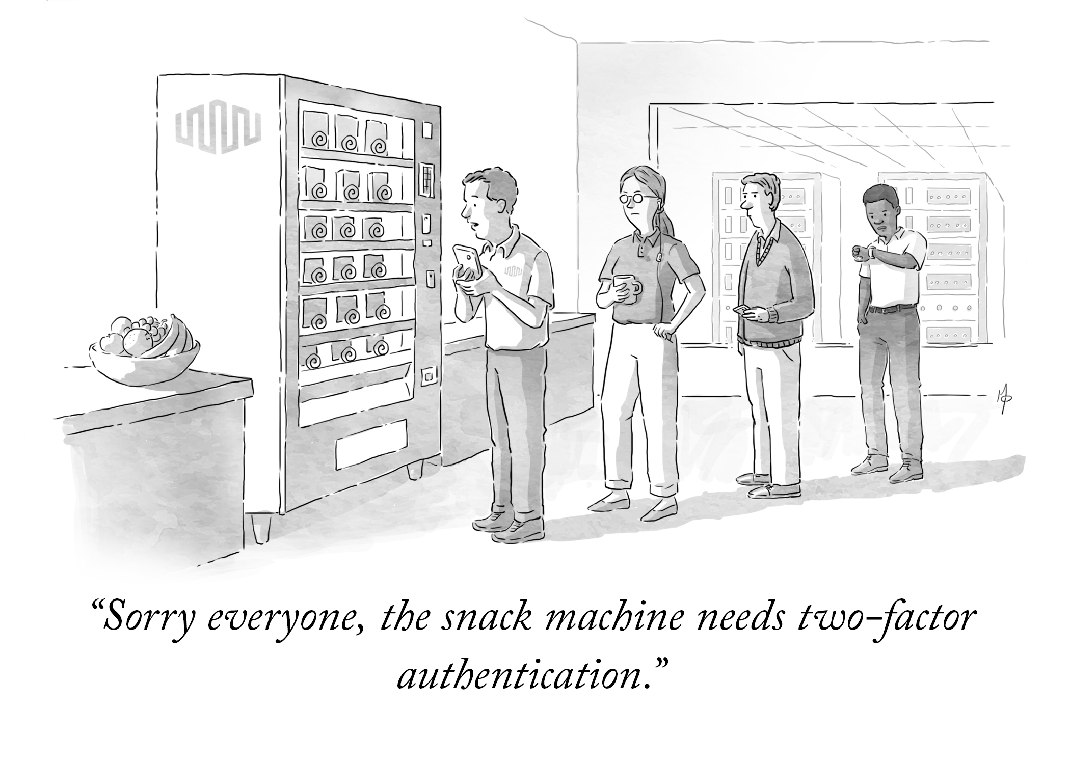 New Yorker style illustration. A line of people are waiting to use an office vending machine. The caption reads: Sorry everyone, the snack machine needs two-factor authentication.