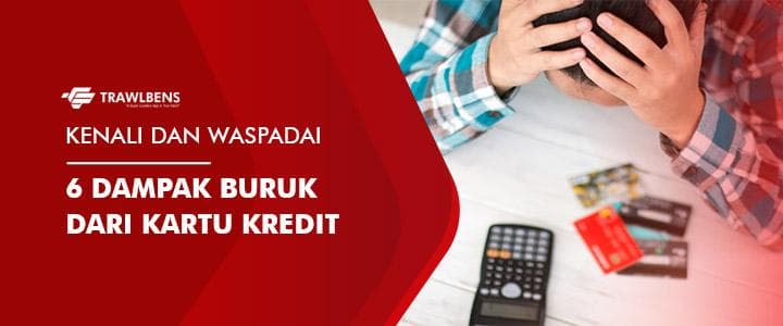 Kenali dan Waspadailah 6 Dampak Buruk Dari Kartu Kredit