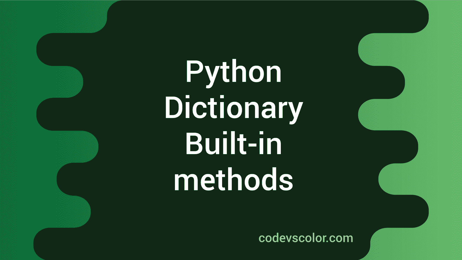 Python Dictionary Built In Methods Python Tutorial Codevscolor