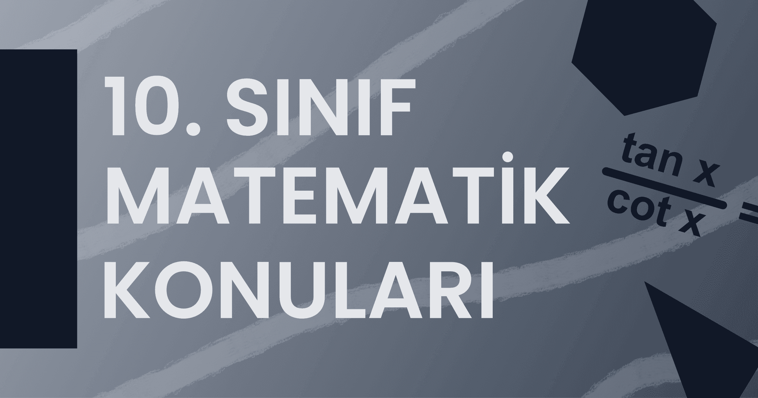 10. Sınıf Matematik Konuları