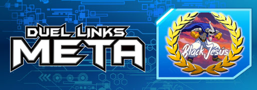 Meta Weekly 152 Champion Spotlight - BlackJesus | YuGiOh! Duel Links Meta