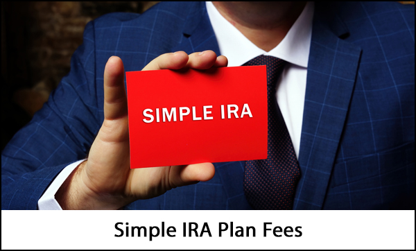 Simple IRA Fees