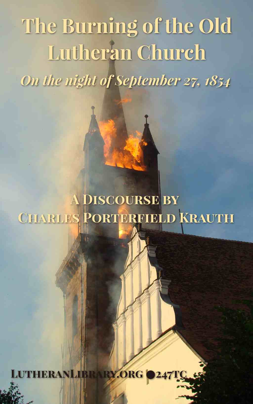 The Burning Of The Old Lutheran Church by Charles Krauth