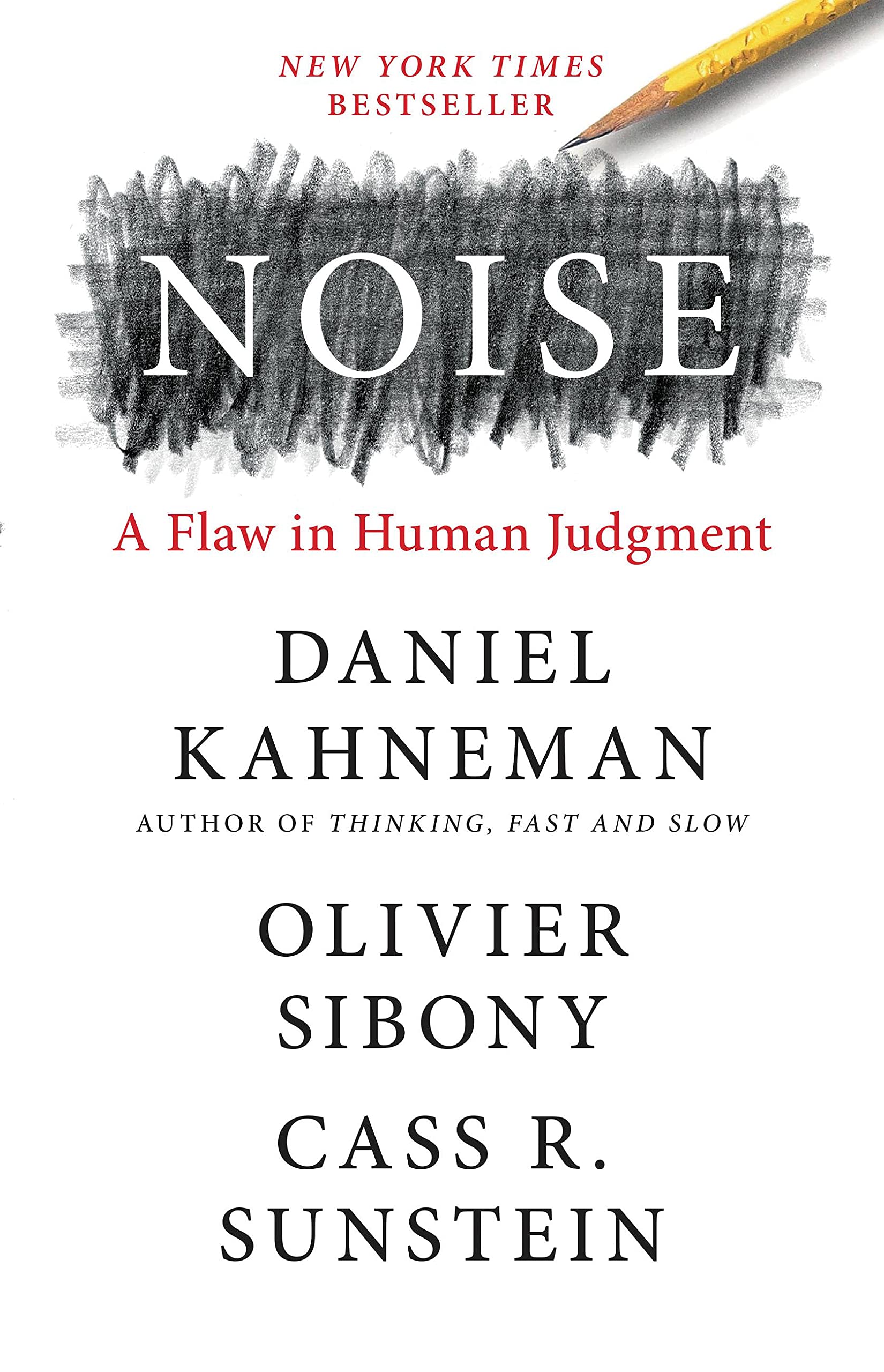 Noise a Flaw in Human Judgment