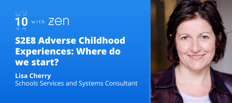 Adverse Childhood Experiences: Where do we start? with Lisa Cherry 
