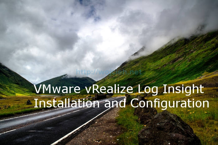 VMware vRealize Log Insight - Installation and Configuration