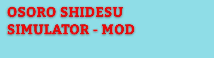 Osoro Shidesu Simulator - Yandere Simulator Mod
