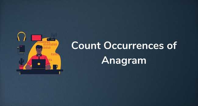 Count Occurrences of Anagram