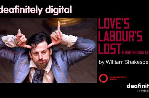 Love's Labour's Lost - Deafinitely Theatre