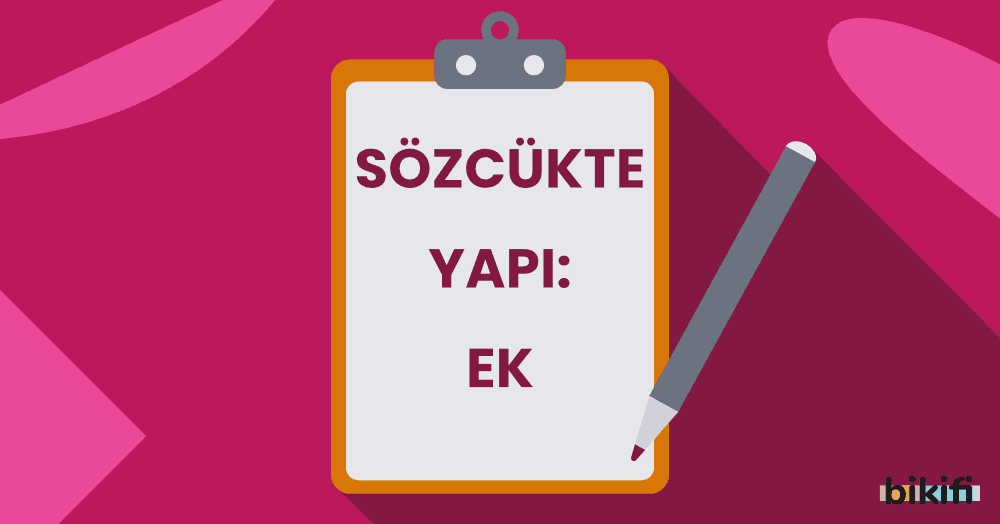 Sözcükte Yapı: Ek