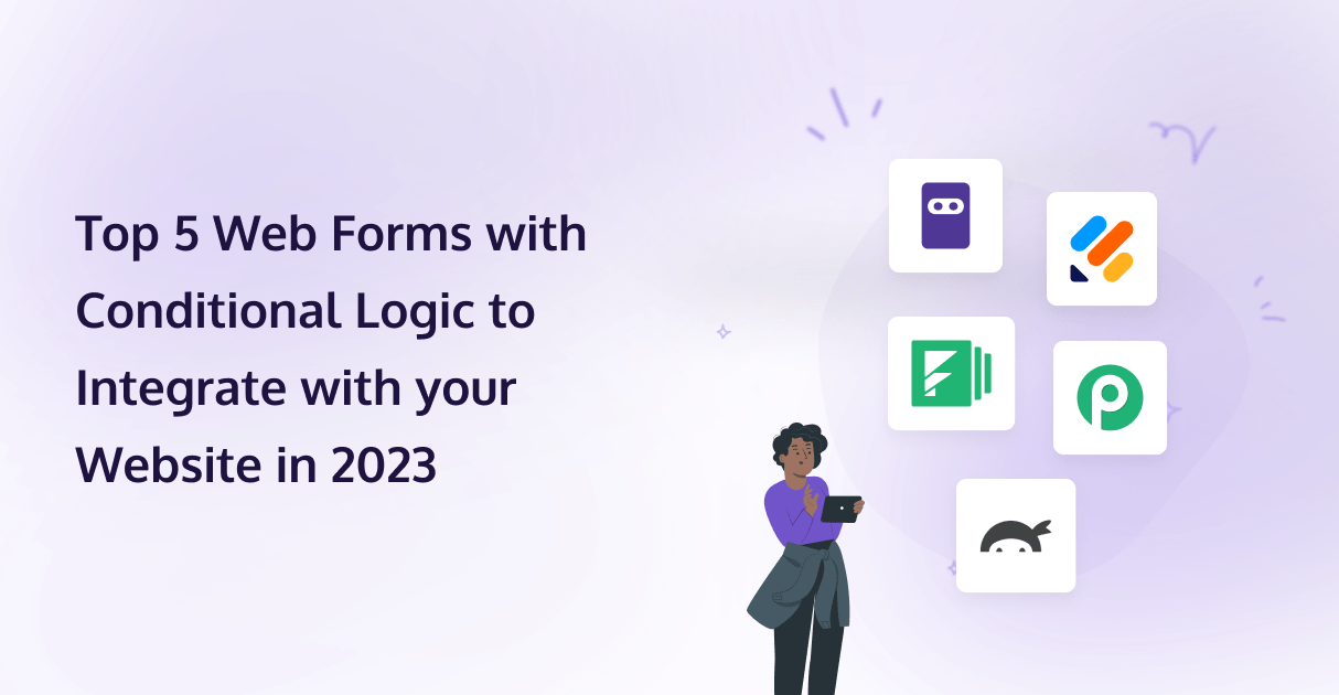 Top 5 Web Forms with Conditional Logic to Integrate with your Website in 2023