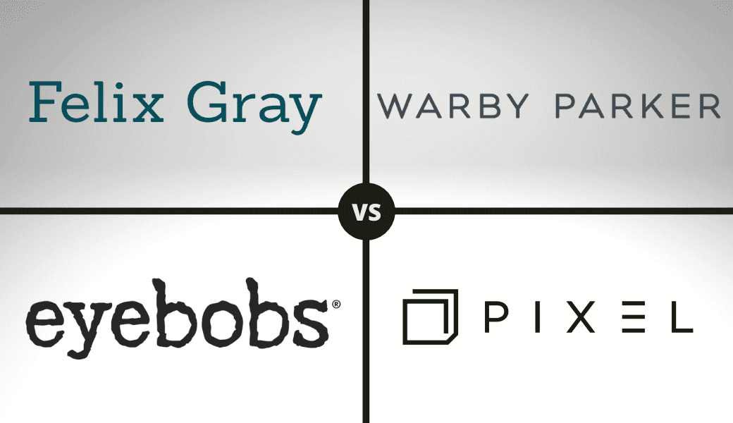 Felix Gray vs. Warby Parker vs. Pixel vs. Eyebobs - Cover Image