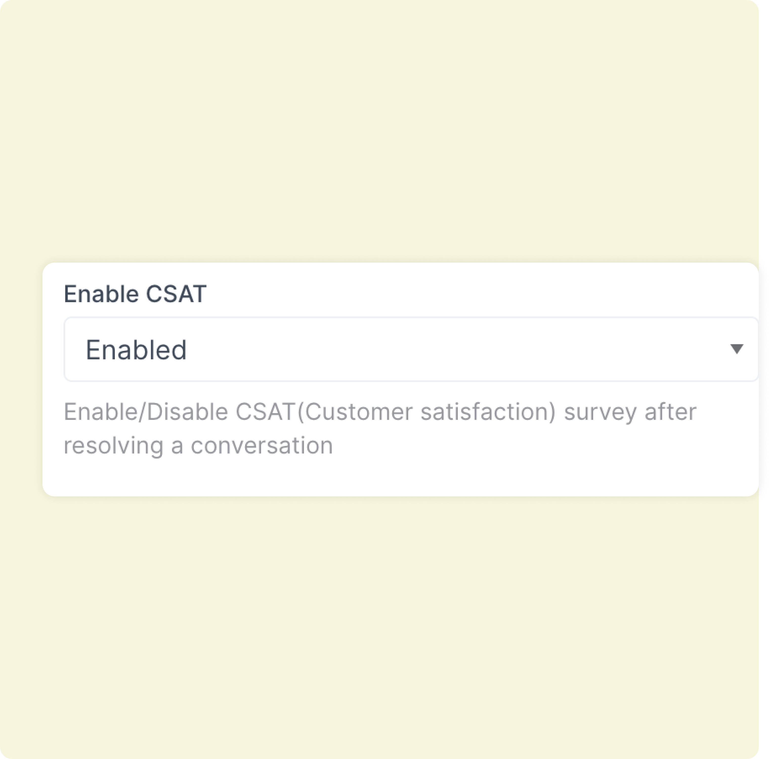  Enable CSAT in a click