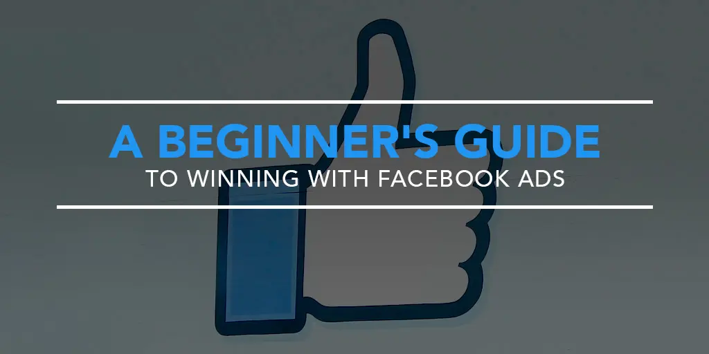 featured_a-beginners-guide-to-winning-with-facebook-ads