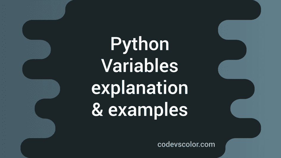 Python Tutorial : Part 2 : Variables - CodeVsColor