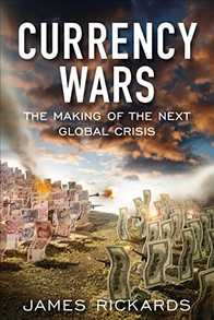 Currency Wars: The Making of the Next Global Crisis Cover