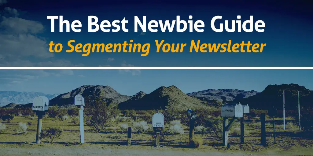 The-Best-Newbie-Guide-to-Segmenting-Your-Newsletter