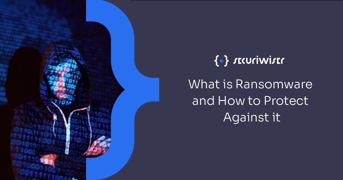 What is Ransomware and How to Protect Against it