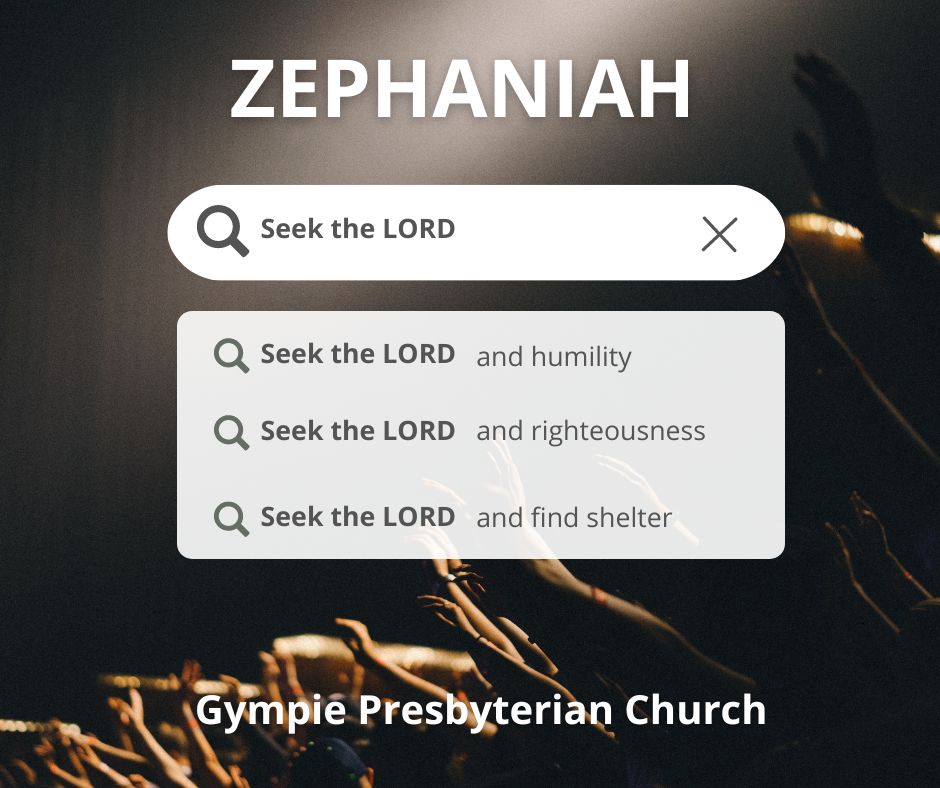 Zephaniah: Seek the LORD.